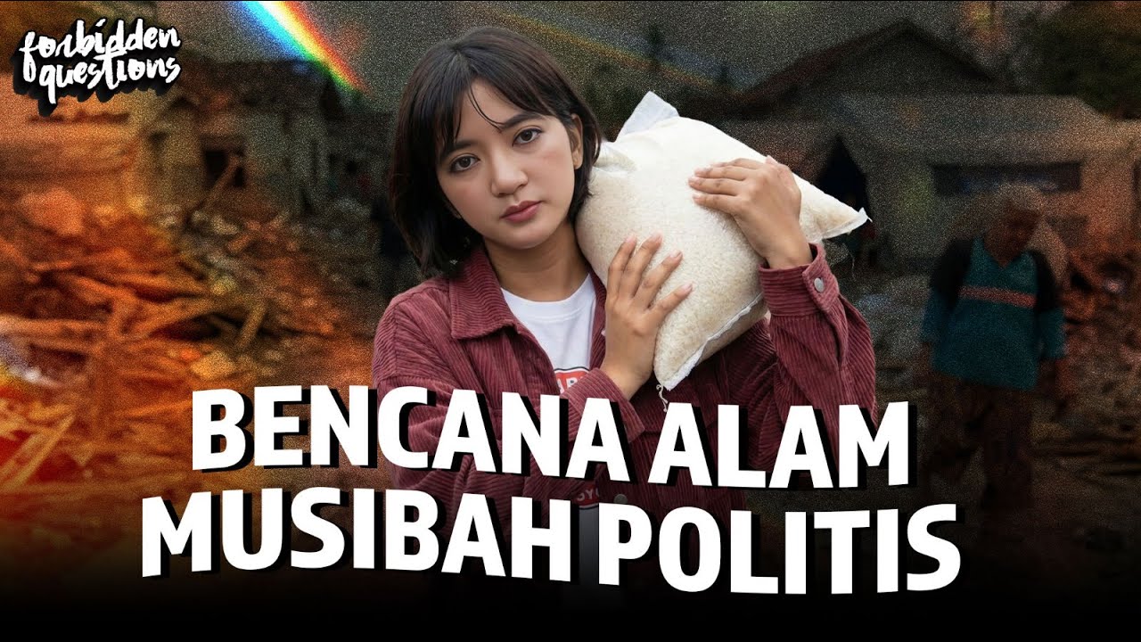 Pemerintah Gagap Tanggap Bencana | Forbidden Questions