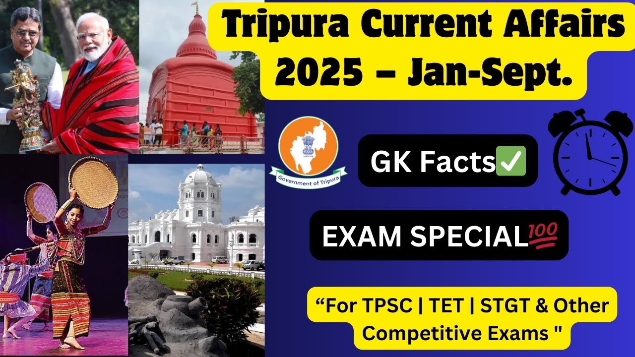 ✅ Tripura Current Affairs 2025 | Exam Special GK for TPSC & More