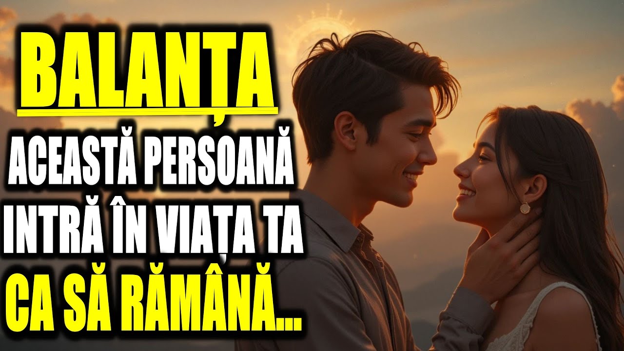 ♎💝 BALANȚA – ACEASTĂ PERSOANĂ INTRĂ ÎN VIAȚA TA PENTRU A RĂMÂNE... DESCOPERĂ CINE!🌬️🪽