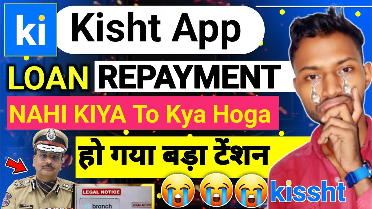 Kissht loan EMI not paid | Kissht App loan repayment not done | Kissht loan App
