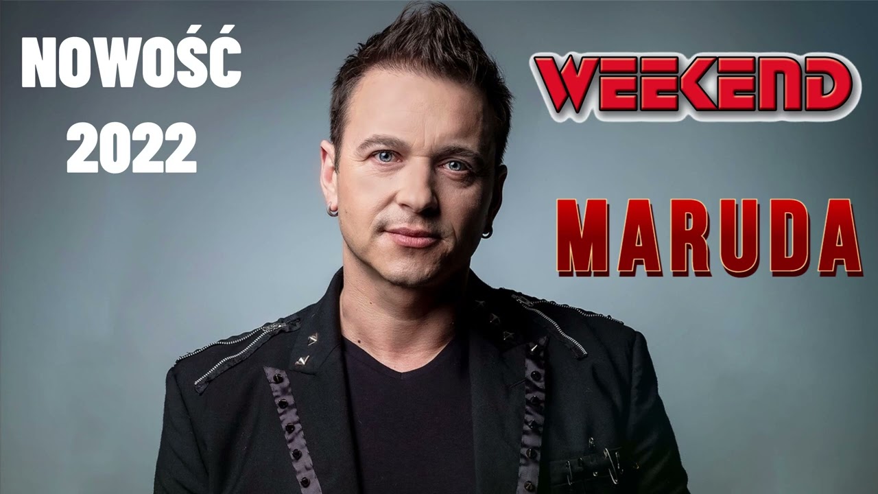 Weekend - Maruda (NOWOŚĆ 2022)