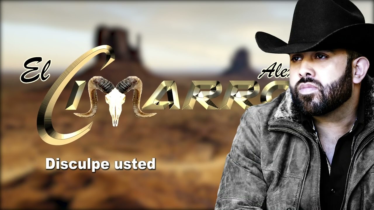 Disculpe Usted  -  Alex Inda EL CIMARRON  (LETRA)