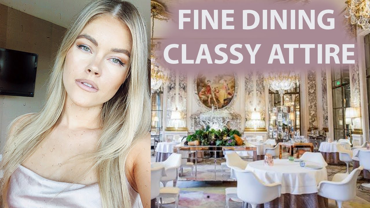 Classy Fine Dining Restaurant - What To Wear and Etiquette