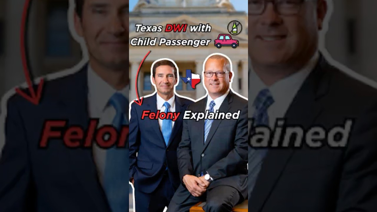 🚔Texas DWI with CHILD Passenger = FELONY Explained! #knowyourrights #criminaldefense #legalseries
