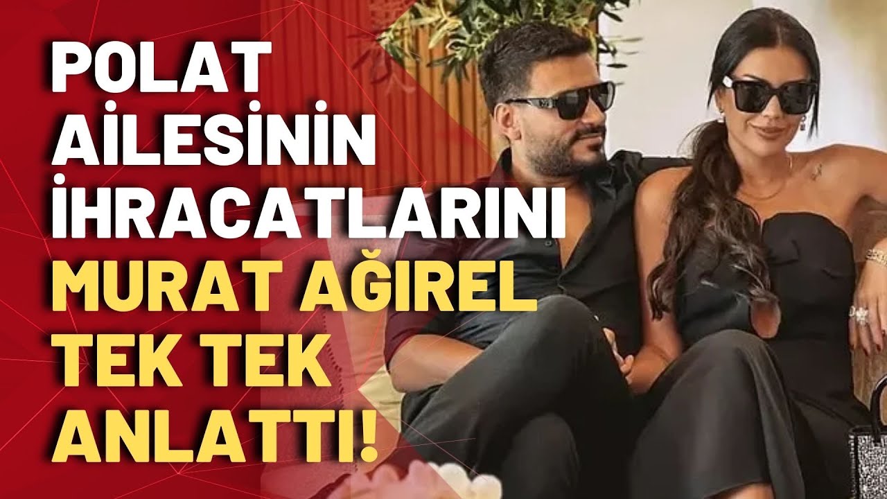 Uçaklar, servet gösterileri: Polat ailesinin zenginliği nereden geliyor? Murat Ağırel anlattı