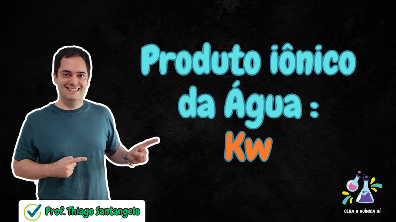 ✅ PRODUTO IÔNICO DA ÁGUA - Kw #enem #uerj #vestibular #vestibularmedicina #olhaaquimicaai