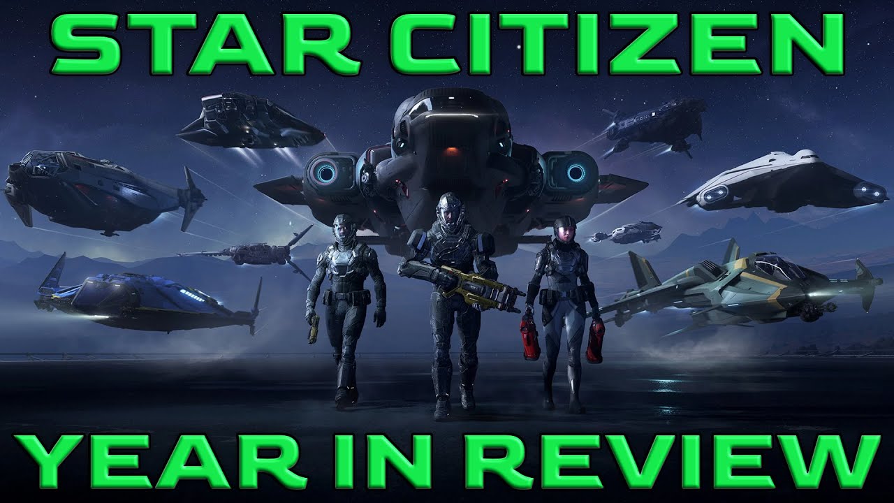 Star Citizen - Year in Review