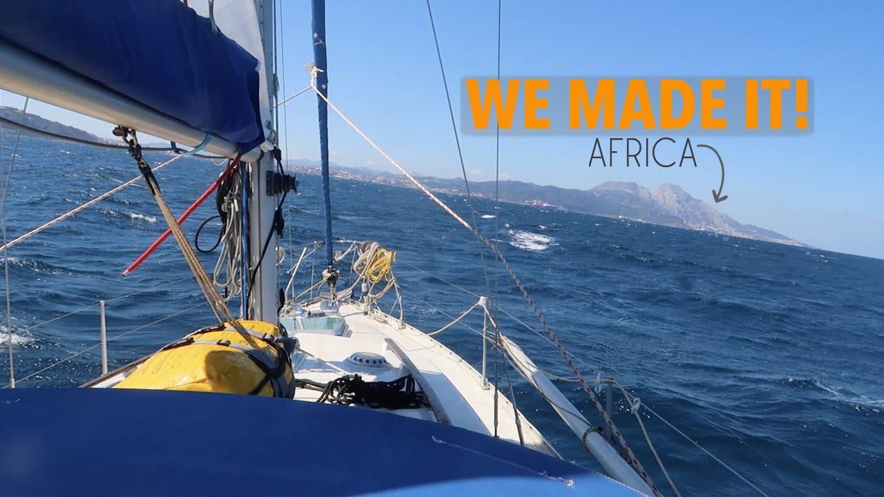Sailing HUGE WINDS in the Straight Of Gibraltar!  - The Nomad Sailor Ep.12