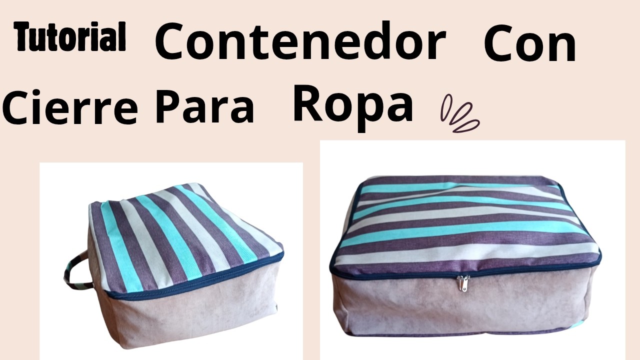 DIY-COMO HACER UN CONTENEDOR CON CIERRE PARA ROPA/Tutorial de contenedor para ropa 