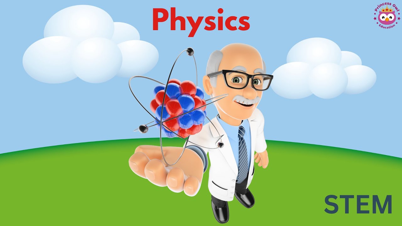Physics for Kids / STEM Education / What is physics?