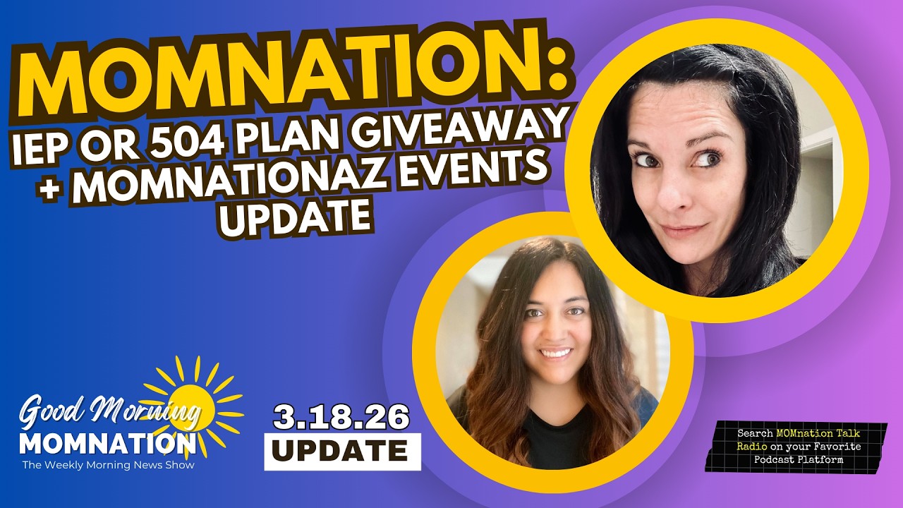 MOMnation: IEP or 504 Plan Giveaway + MOMnationAZ Events Update