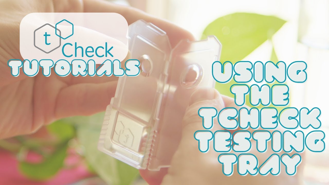 tCheck Tutorials | How to Use the tCheck Testing Tray