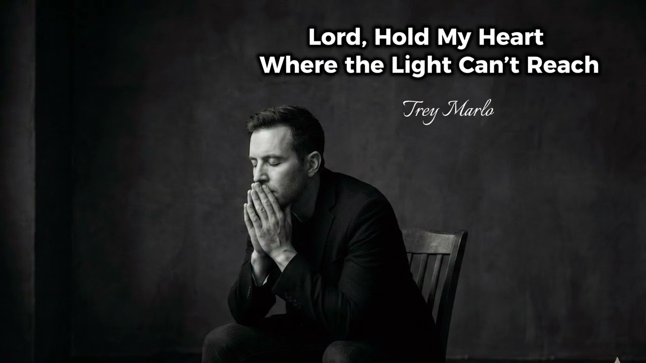 Lord, Hold My Heart Where the Light Can’t Reach #gospelsong 