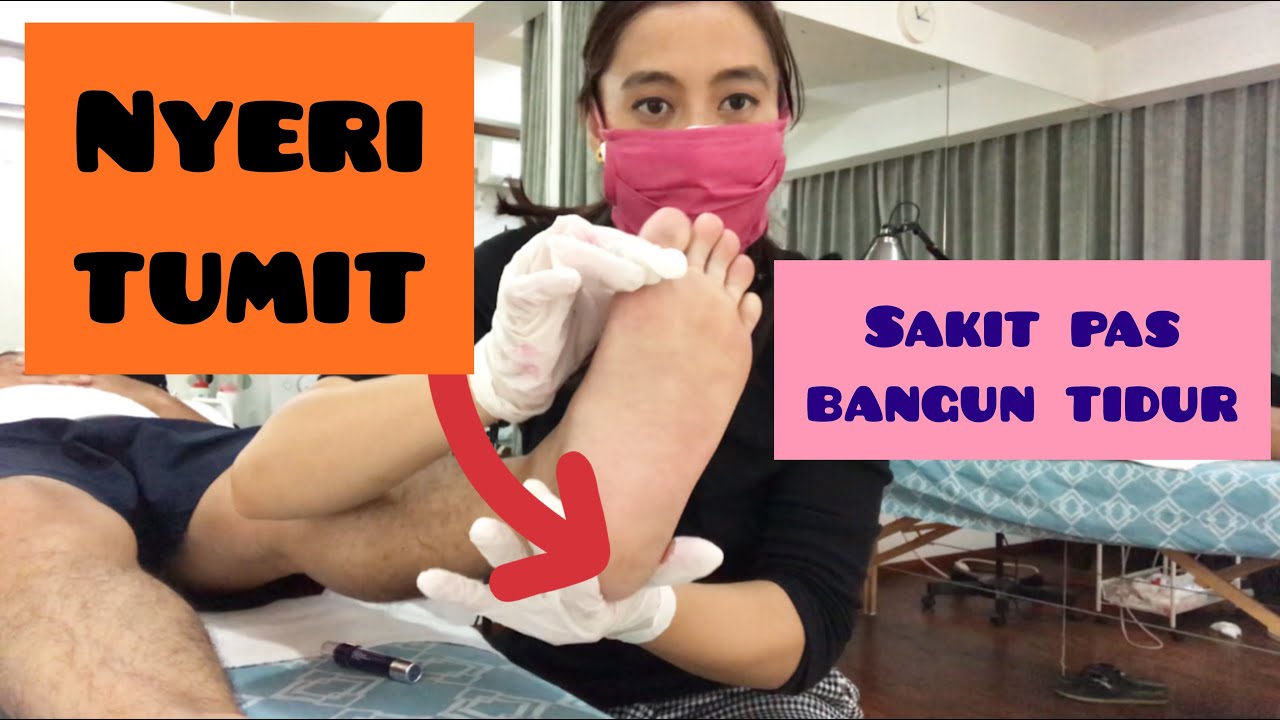 TUMIT SAKIT PAS BANGUN TIDUR ? PLANTAR FASCIITIS DIAGNOSANYA ...