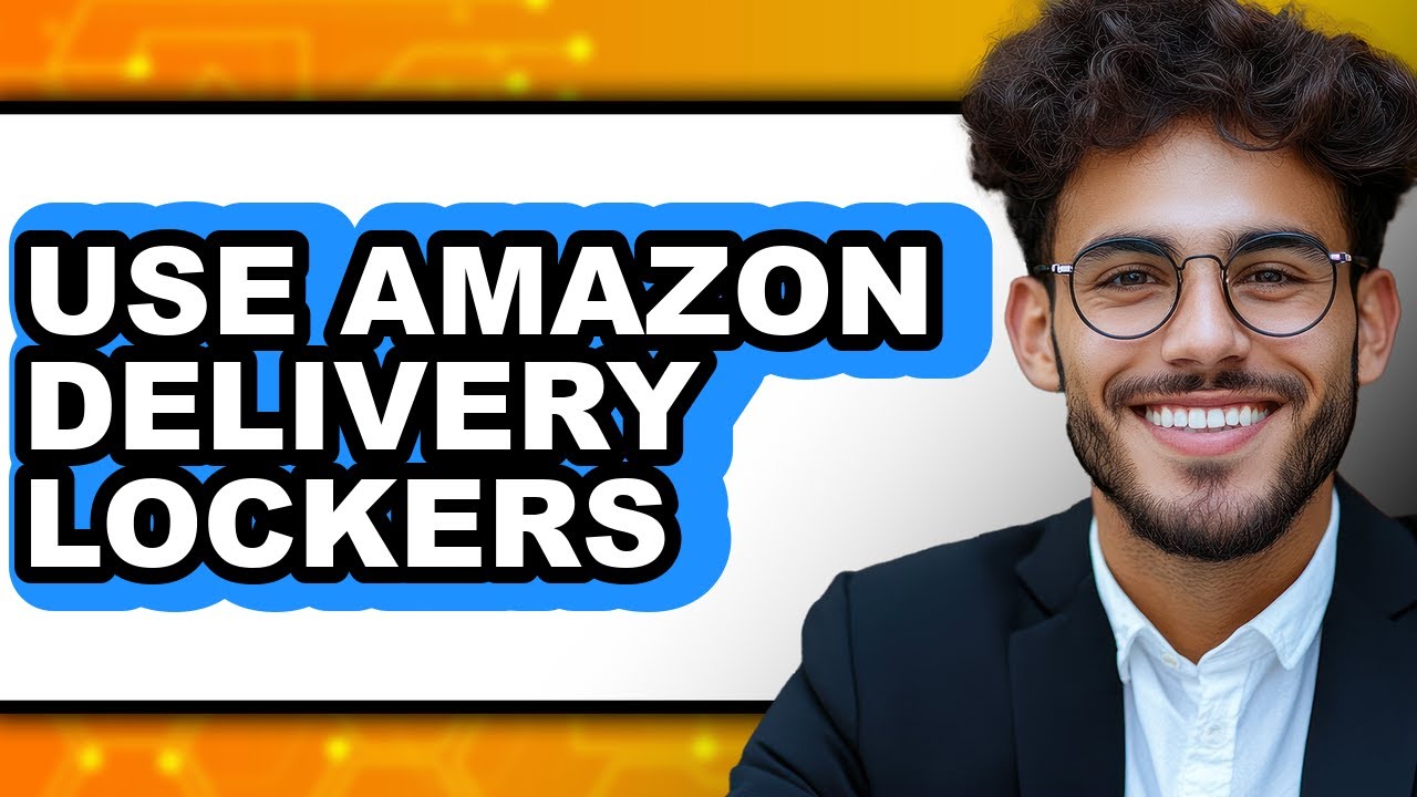 How to Use Amazon Delivery Lockers 2025 - Full Guide