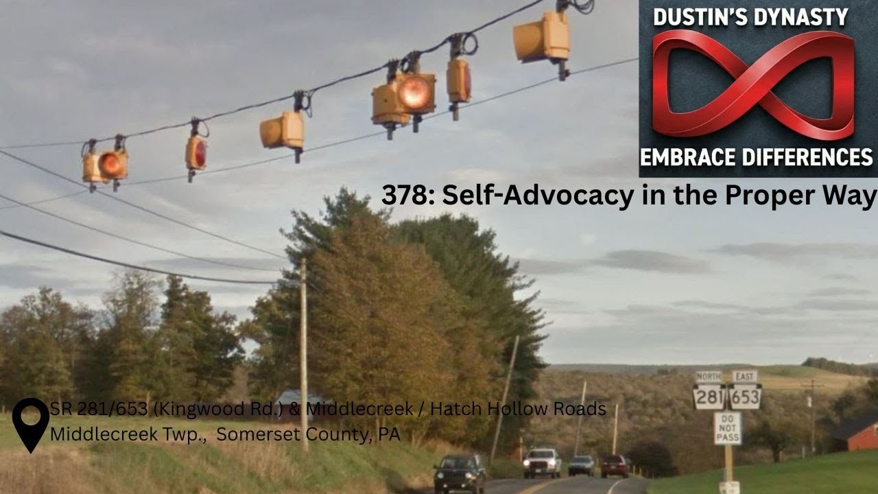 378: Self Advocacy in the Proper Way