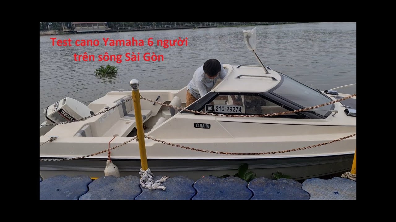 Test cano Yamaha SR17 60hp 2 thì trên sông Sài Gòn.