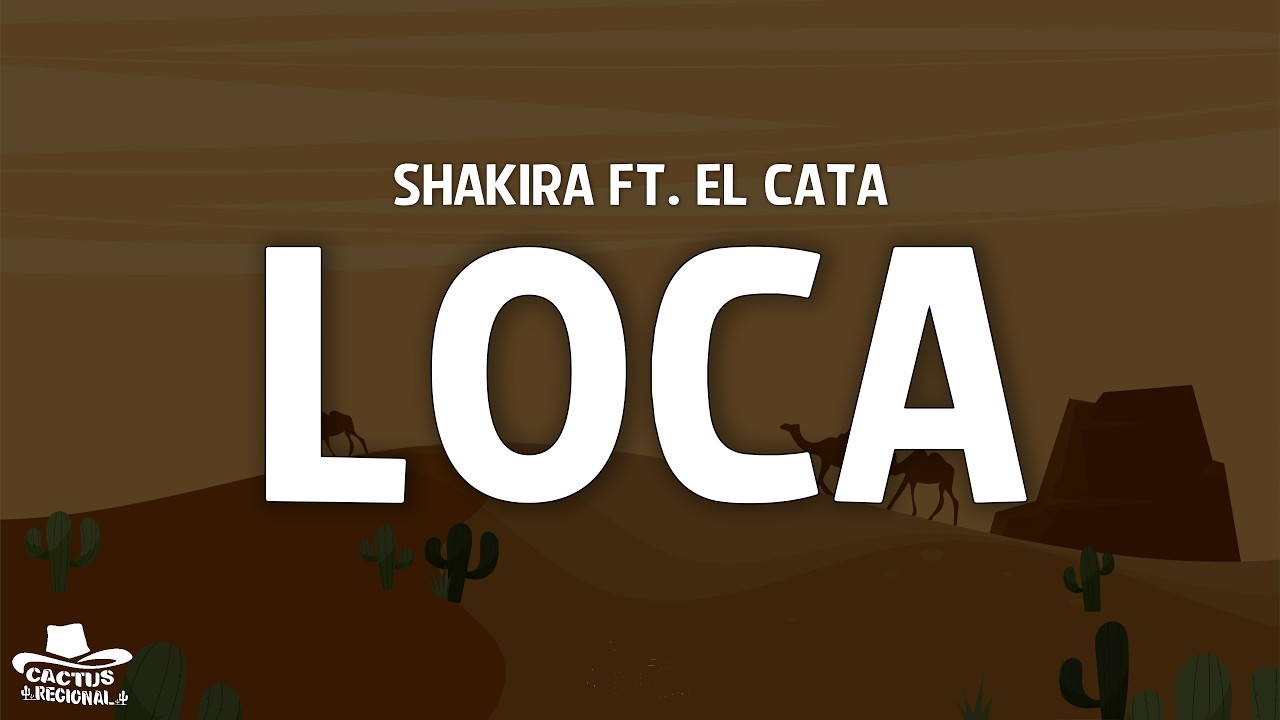 Shakira - Loca (Letra) ft. El Cata