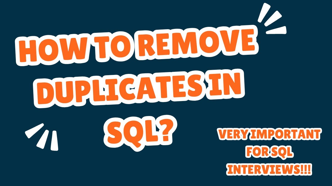 How to Remove Duplicates in SQL (SQL Interview Question Explained)
