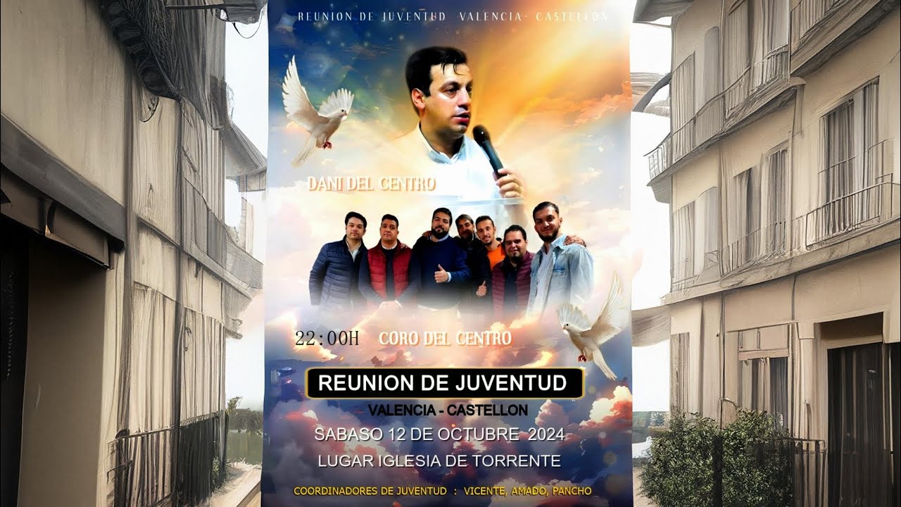 REUNIÓN DE VALENCIA Y CASTELLÓN - JÓVENES - DANI DEL CENTRO Y CORO DEL CENTRO -