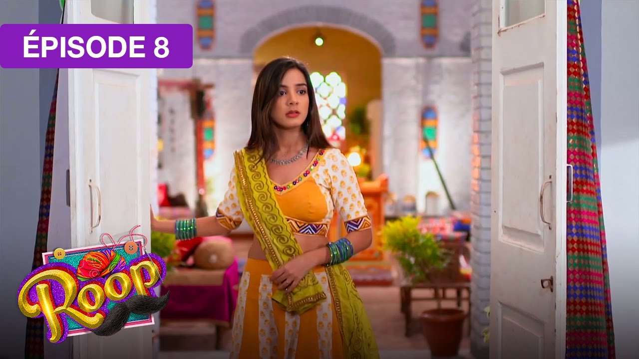 Roop (Mard Ka Naya Swaroop) - EP 08 - série doublée en français
