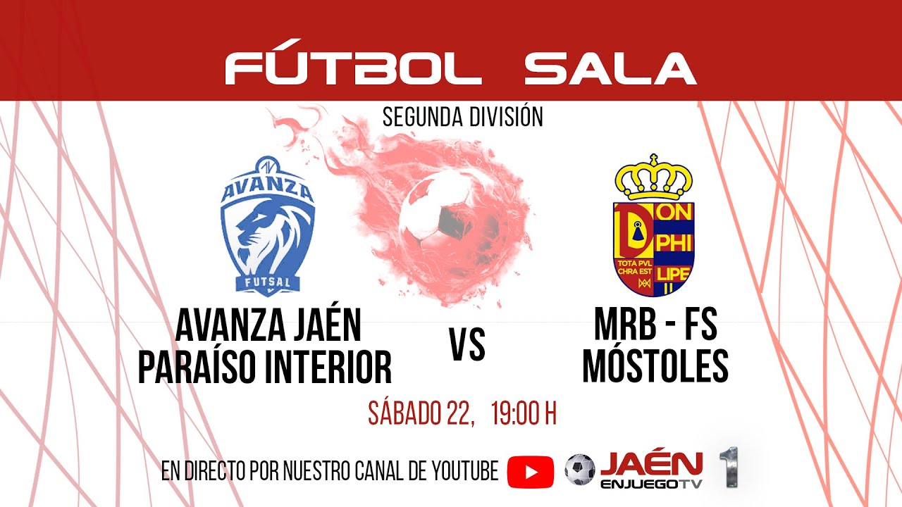 📺DIRECTO TV | FÚTBOL SALA  | Avanza Jaén Paraíso Interior FS - MRB FS Móstoles. Sábado 19:00 h.