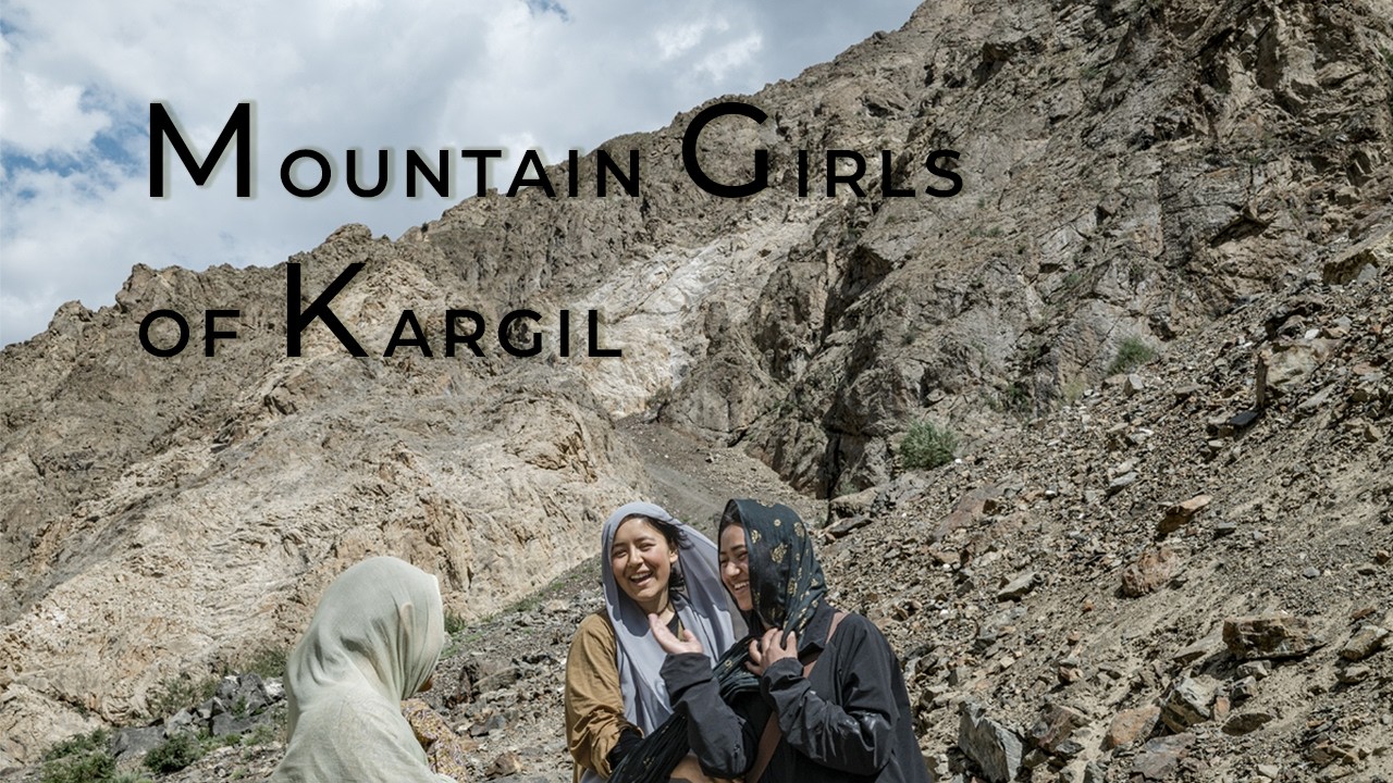 Mountain Girls of Kargil | New Generation of Women Adventurers | Ladakh, India