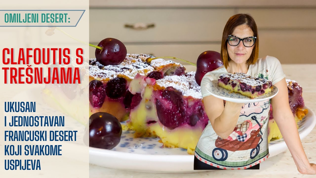 Clafoutis s Trešnjama: Savršeni Desert Koji Svima Uspijeva!