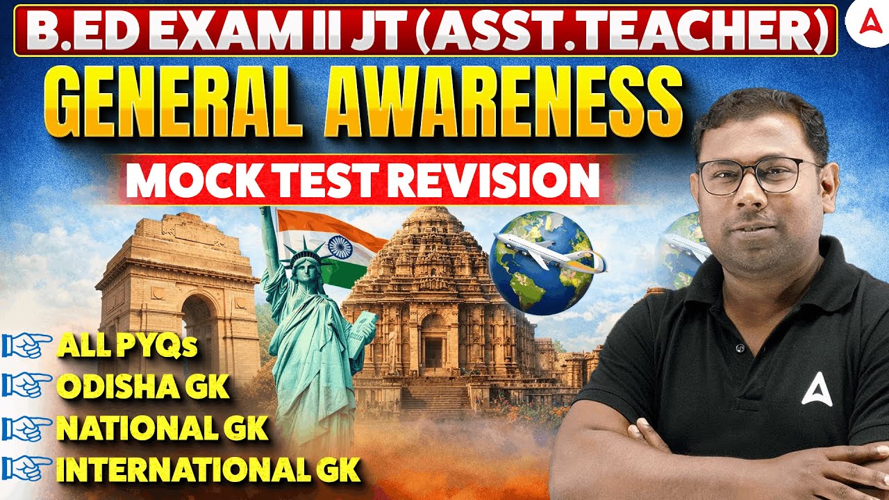 Junior Teacher, Odisha B.ED Entrance Exam 2026 | General Awareness Mock Revision by Ashok Sir
