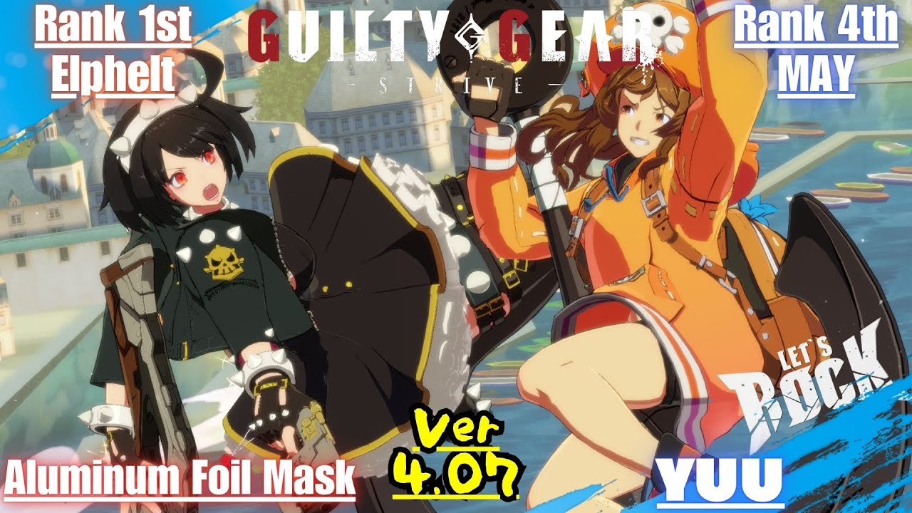 GGST➤Rank 1st Elphelt / エルフェルト [ Aluminum Foll Mask /アルミホイル仮面 ] vs Rank 4th MAY / メイ [ YUU/ゆう ]