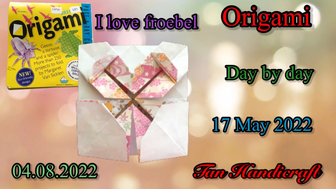Tutorial ke 927 - origami I love froebel origami day by day 17 may 2022