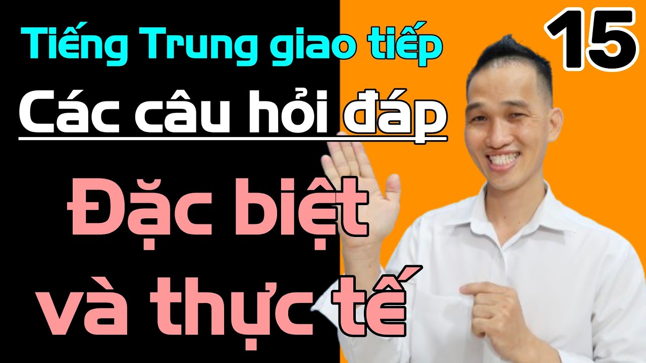 Tiếng Trung giao tiếp hay và thực tế phần 15