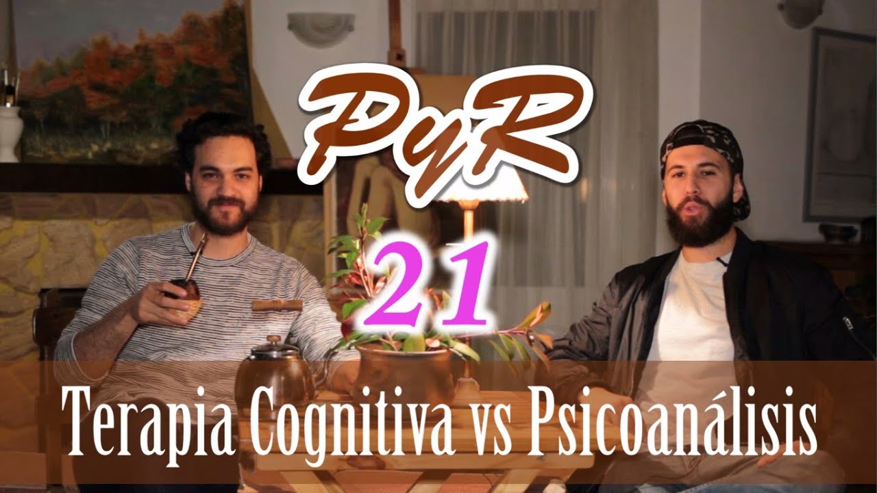 PyR 21 - Terapia Cognitiva vs Psicoanálisis || ¿Cómo Manejar la Transferencia?