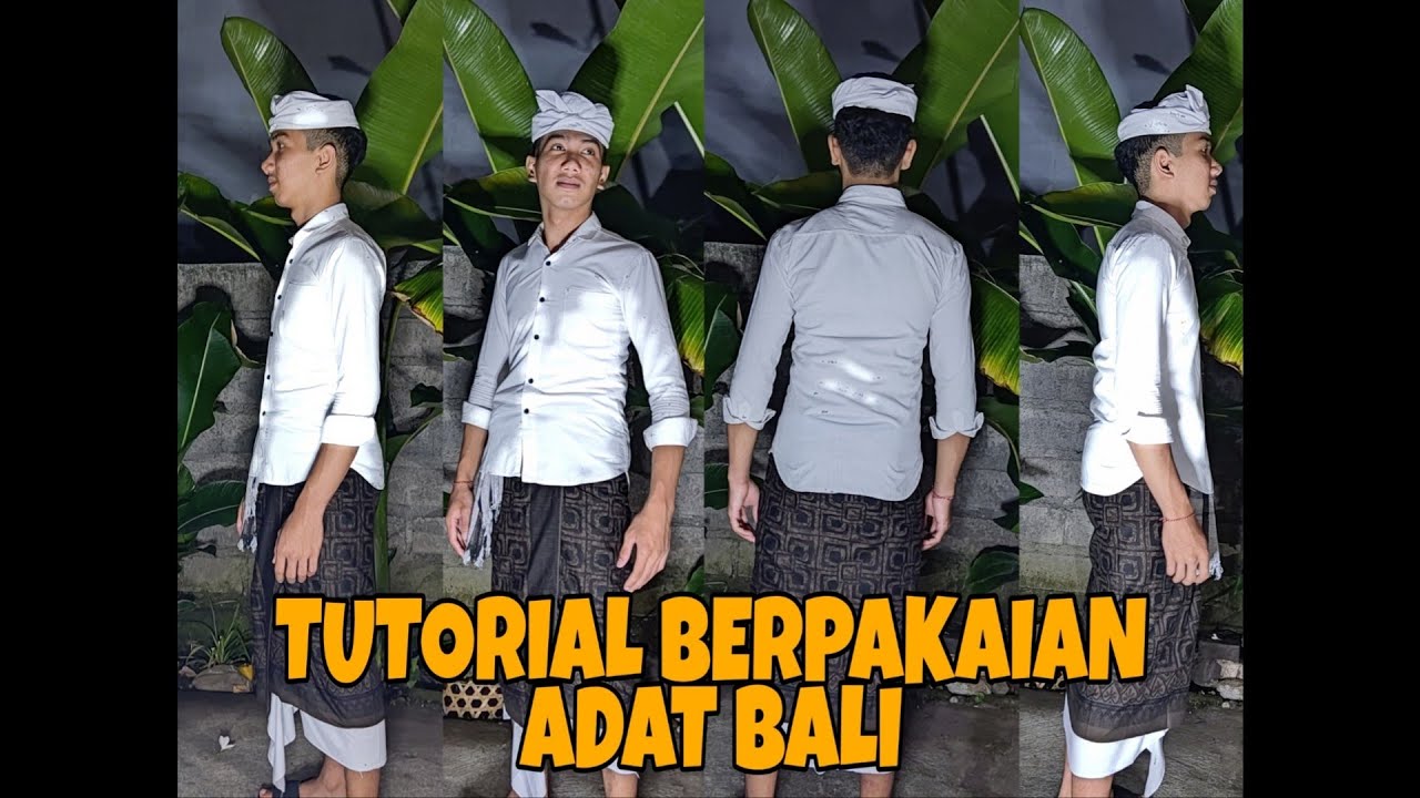 TUTORIAL CARA BERPAKAIAN ADAT BALI