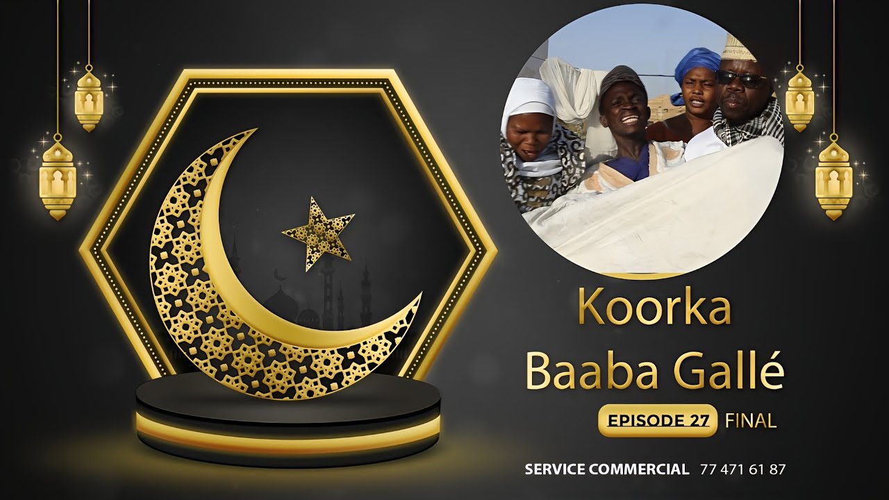 KOORKA-BAABA GALLE Episode 27 FINAL