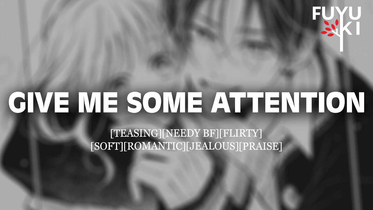 Your Possessive Boyfriend Wants Some Attention [M4F] [Needy] [Flirty] [Teasing] Roleplay ASMR