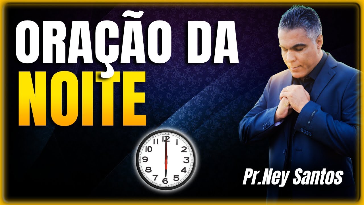 ORAÇÃO DA NOITE 03 de Fevereiro de 2026