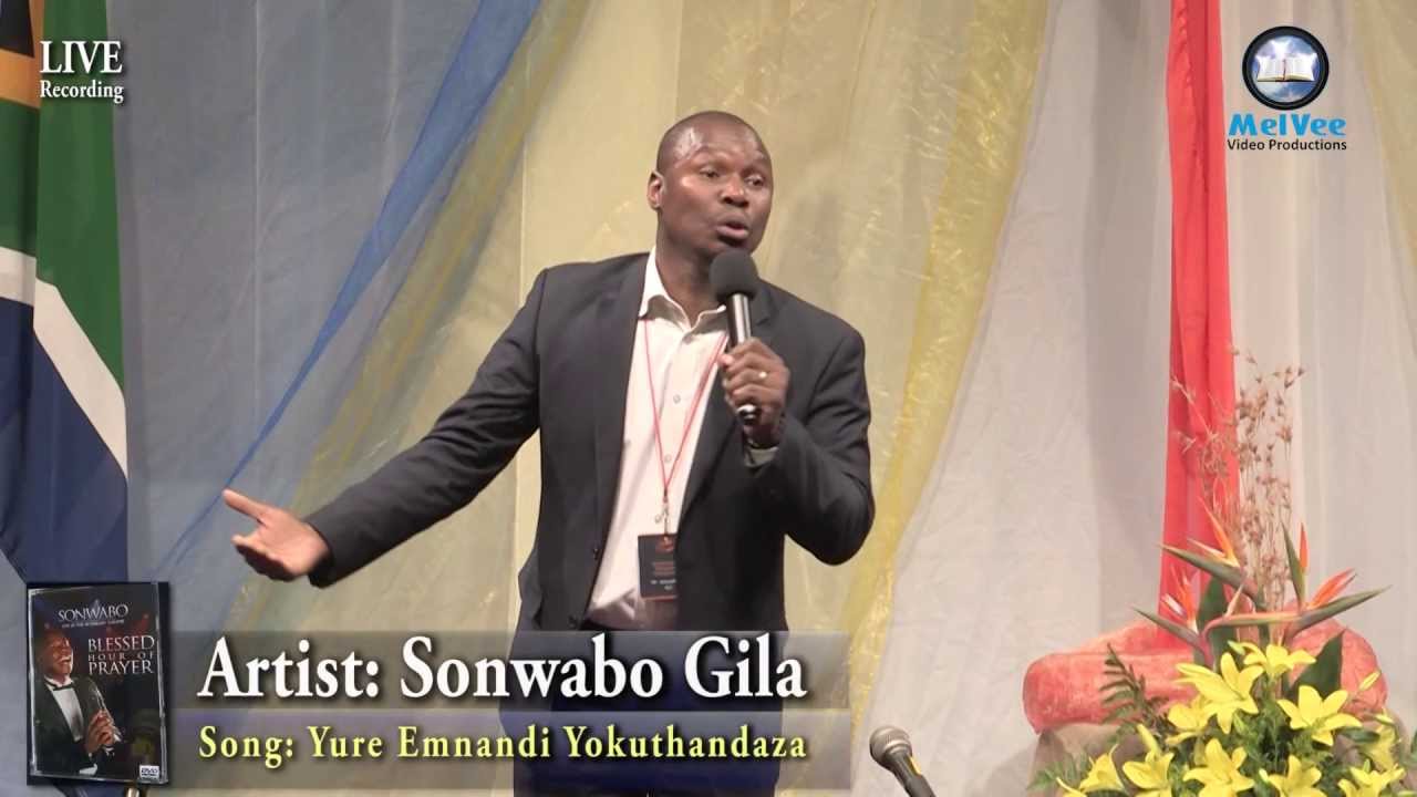 01. Sonwabo Gila (LIVE at SAU ) || Yure Emnandi Yokuthandaza