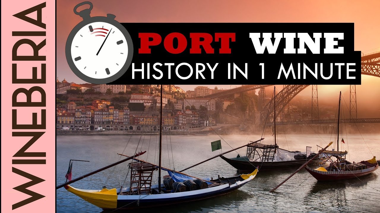 PORT WINE HISTORY IN 1 MINUTE