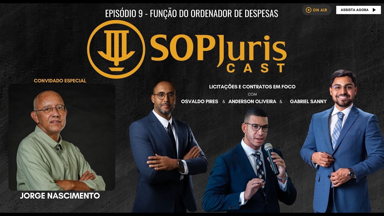 SOPJurisCast #9 - Ordenadores de Despesas: por Prof. Jorge Nascimento.