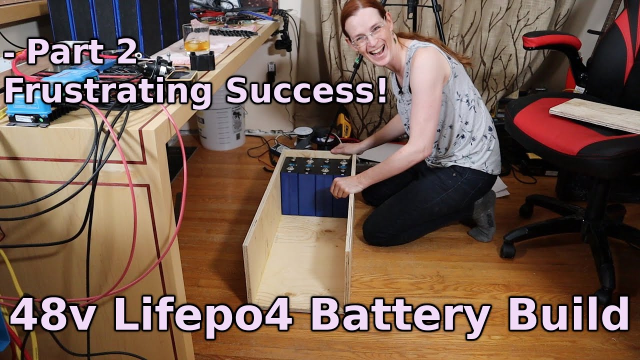 A Better Battery Box, Part 2 - Frustrating Success! - How to build a 48v Lifepo4 battery (Ep. 26)