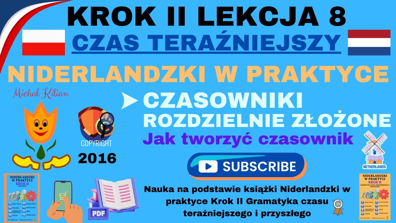 Dzieleni czasowników rozdzielnie złożonych w języku niderlandzkim. Wstęp do nauki. Michal Kilian