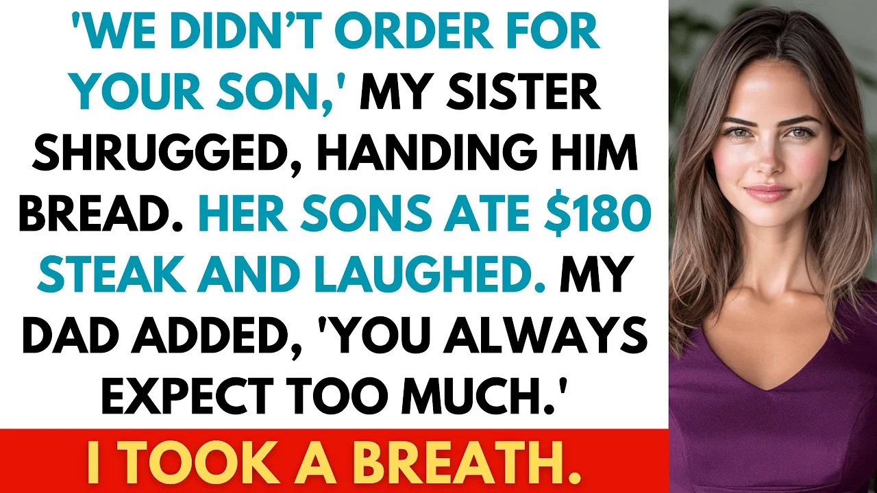 “We Didn’t Order For Your Son,” My Sister Said, Handing Him Bread While Her Kids Ate $200 Steak