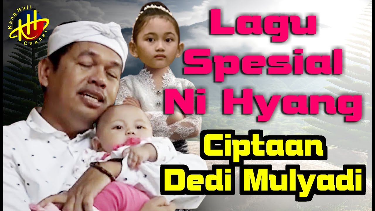 LAGU SPESIAL NI HYANG (HYANG SUKMA AYU) - CIPTAAN KDM (KANG DEDI MULYADI/BAPA AING)