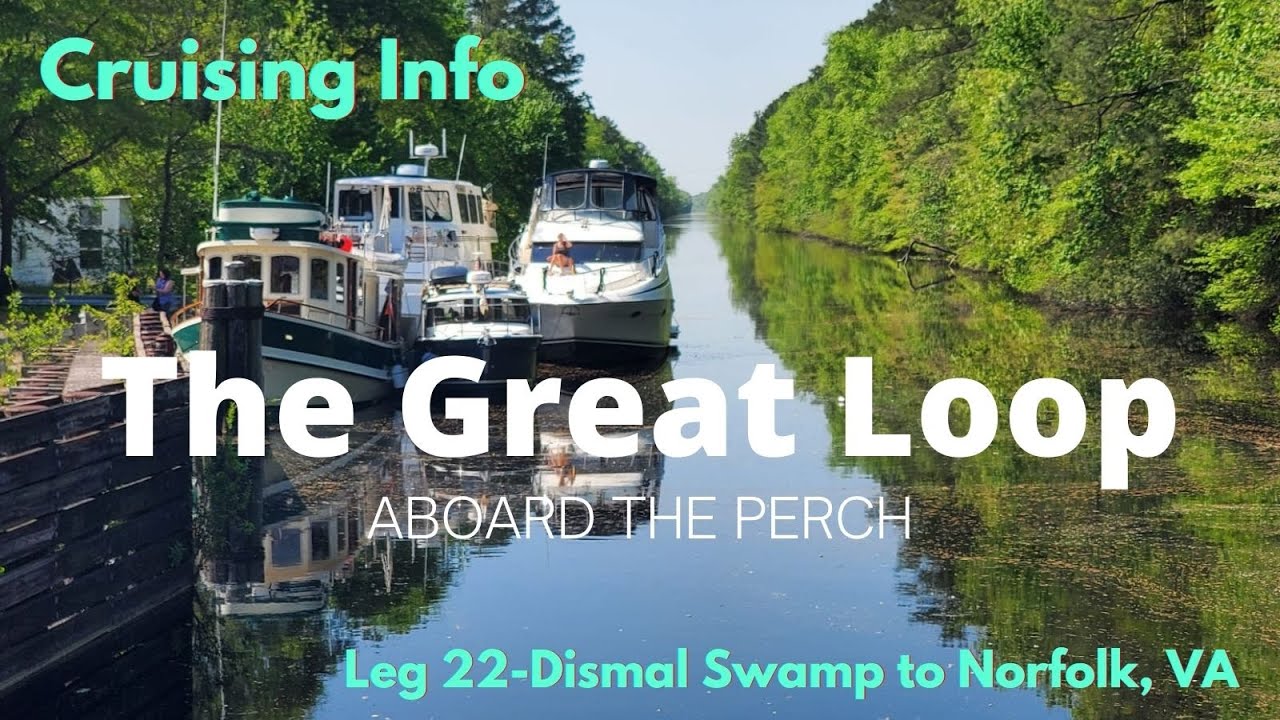 Great Loop Cruising Info: Leg 22-Dismal Swamp, NC to Norfolk, VA