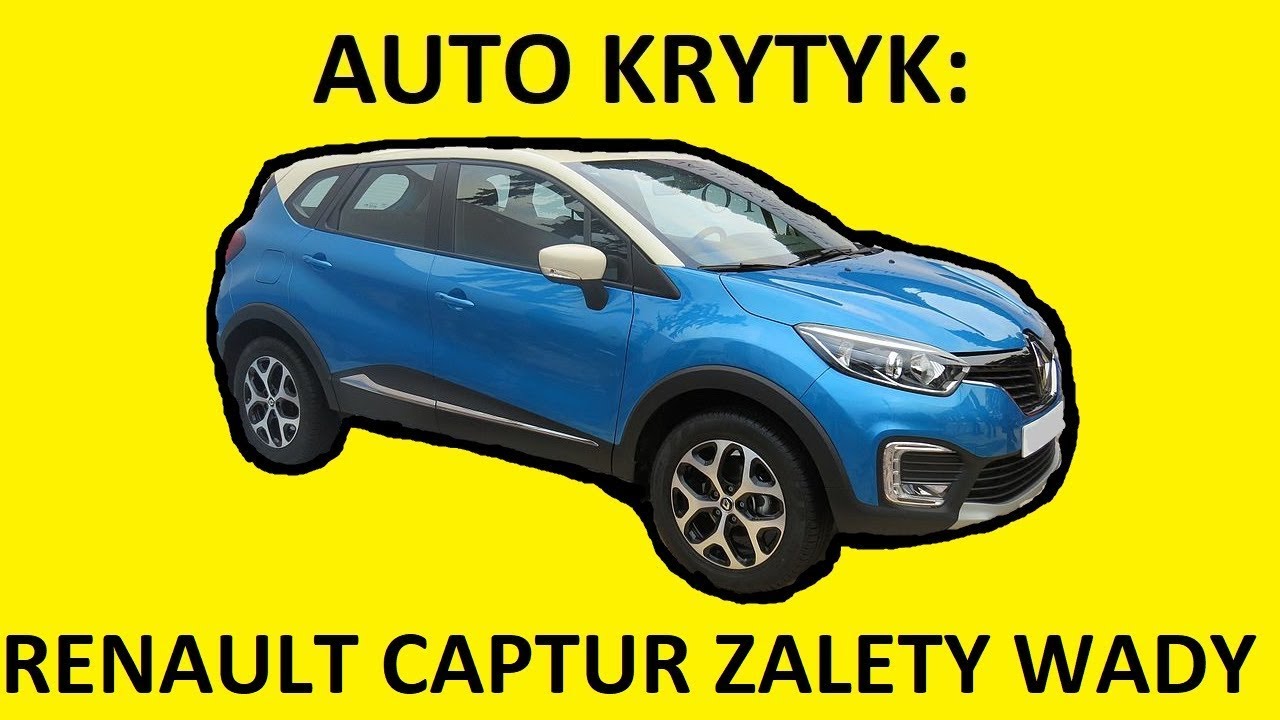 Renault Captur I opinie, recenzja, zalety, wady, usterki, jaki silnik, spalanie, ceny, używane?