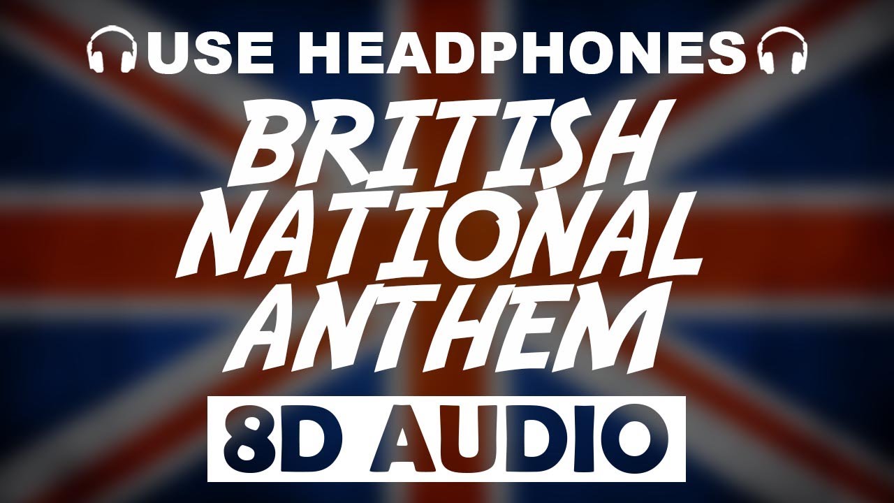 British National Anthem | God Save The Queen (8D AUDIO)