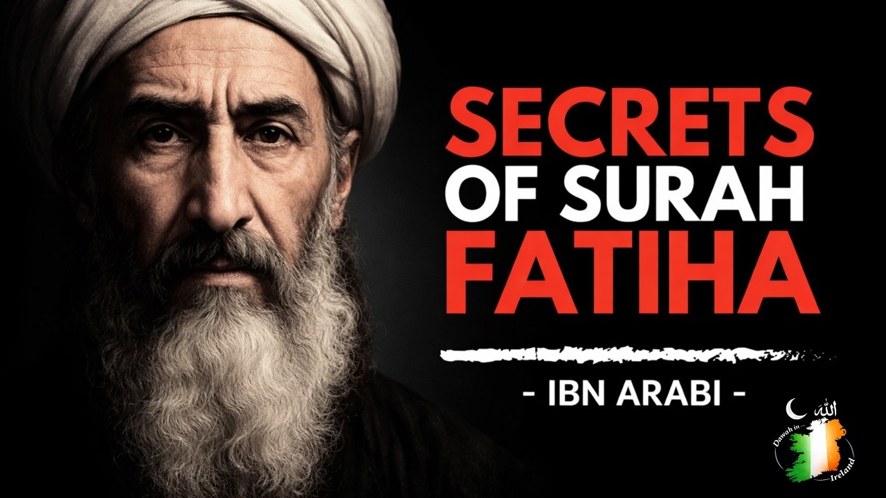 What Ibn Arabi Discovered Hidden Within Surah Fatiha (This Changes Everything)