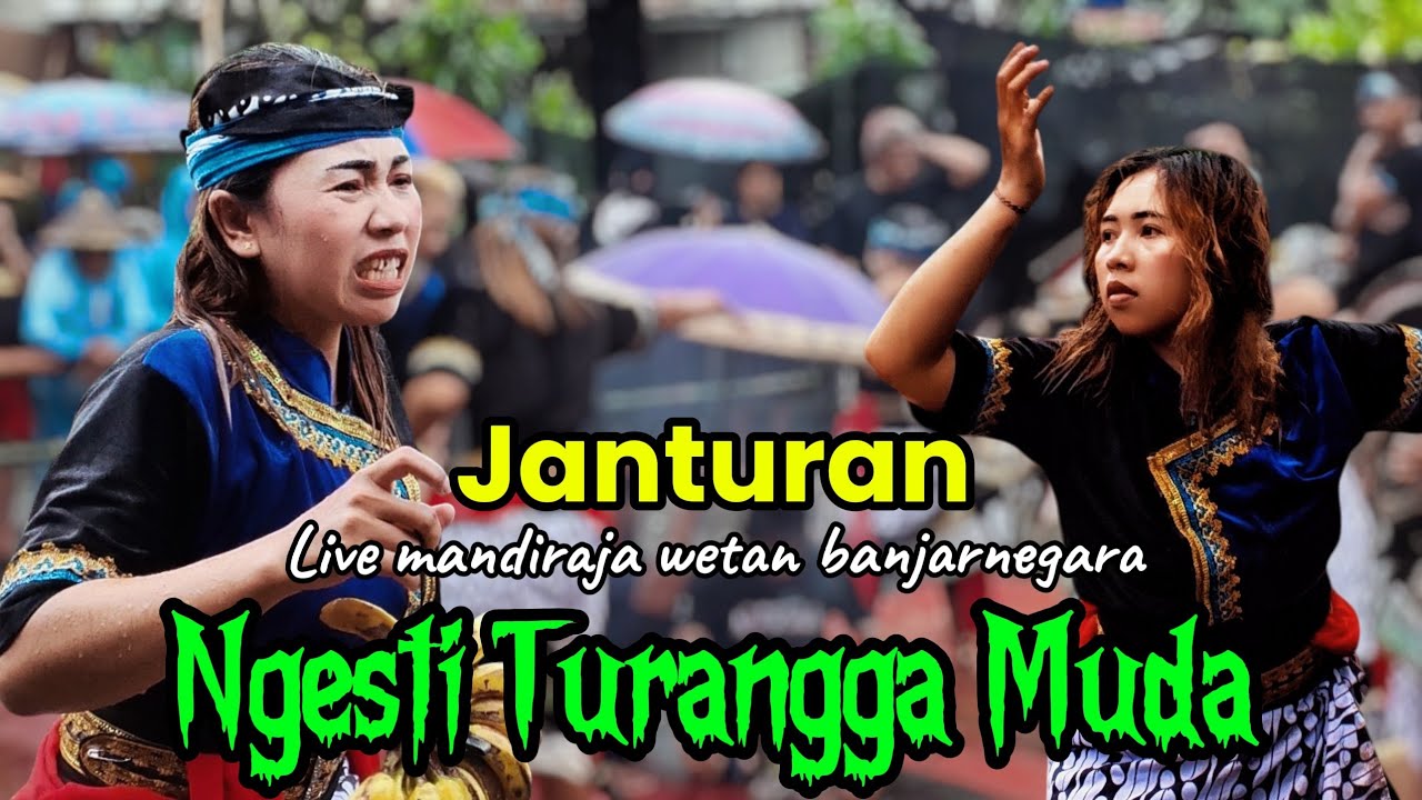 JANTURAN !! NGESTI TURANGGA MUDA, LIVE MANDIRAJA WETAN BANJARNEGARA