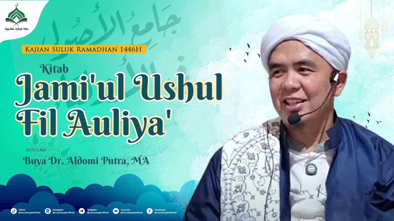 Kitab Jami'ul Ushul Fil Auliya': Mentalak Tiga Dunia || Buya Dr. Aldomi Putra, MA
